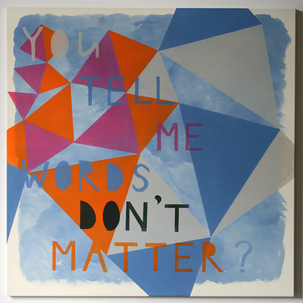 Kim van Norren - You Tell Me Words Don't Matter? - 105x105cm Acrylverf op doek (tekst Barack Obama) Kim van Norren - You Tell Me Words Don't Matter? - 105x105cm Acrylverf op doek (tekst Barack Obama)